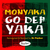 Go Deh Yaka (Reimagined and Remixed by Dr Packer) (EP)