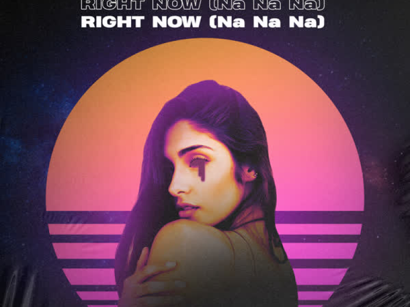 Right Now (Na Na Na) (Single)