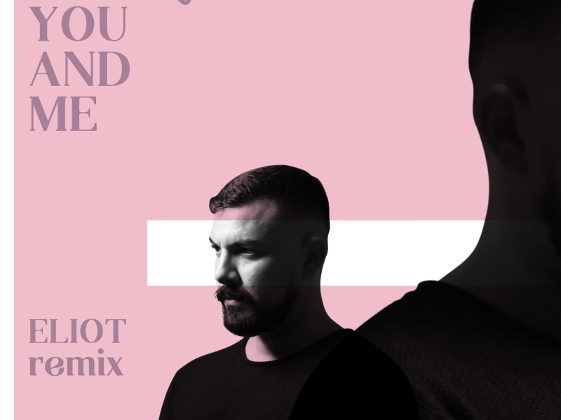 You and Me (ELIOT Remix) (Single)