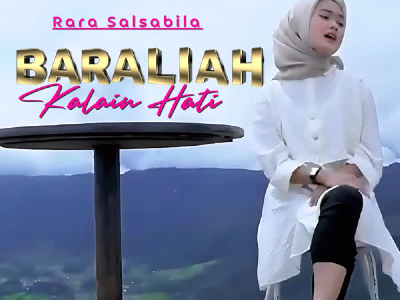 Baraliah Kalain Hati (Single)