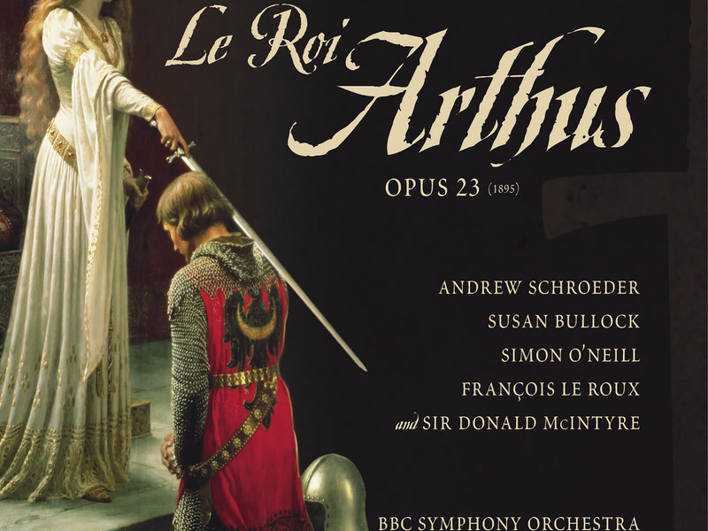 Chausson: Le roi arthus, Op. 23