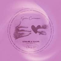 Leva-Me a Viajar (Associação Sara Carreira Version) (Single)