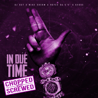In Due Time (Chopped & Screwed) (Single)