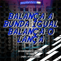 BALANÇA A BUNDA IGUAL BALANÇA O LANÇA (Single)