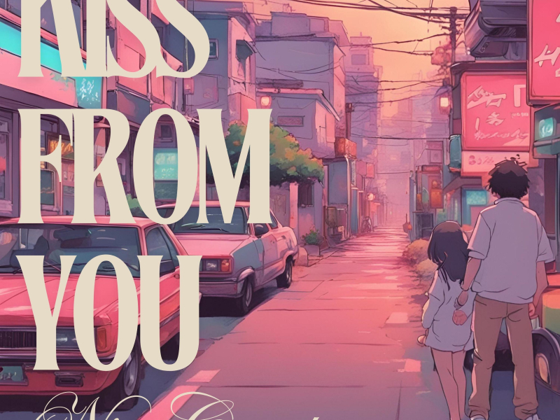 Kiss From You (Single)