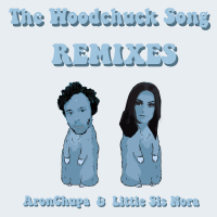 The Woodchuck Song (Remixes) (EP)