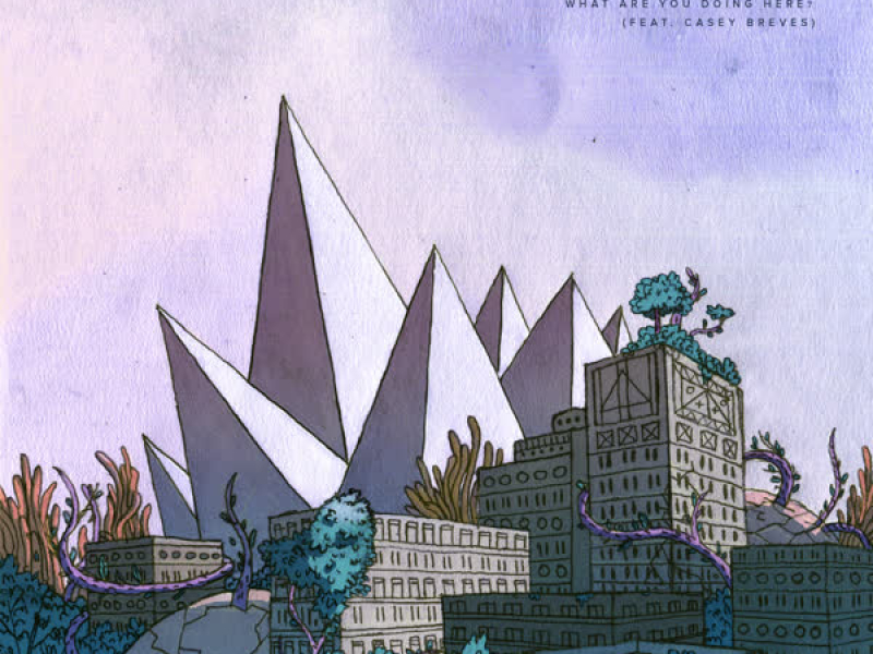 What Are You Doing Here (Single)