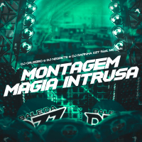 MONTAGEM MAGIA INTRUSA (Single)