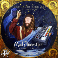 Mad Ancestors (Chrizzlix Remix) (Single)