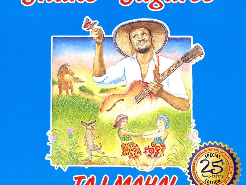 Shake Sugaree: Taj Mahal Sings And Plays For Children