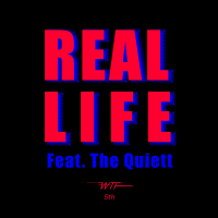 Real Life (feat. The Quiett) (Single)
