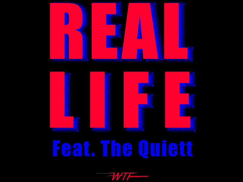 Real Life (feat. The Quiett) (Single)