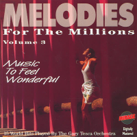 Melodies For The Millions Part 3