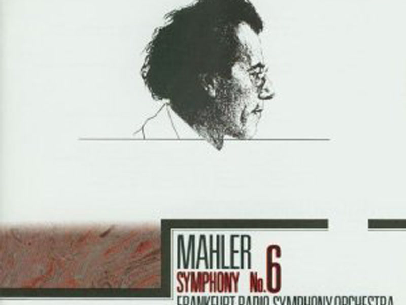Mahler: Symphony No. 6