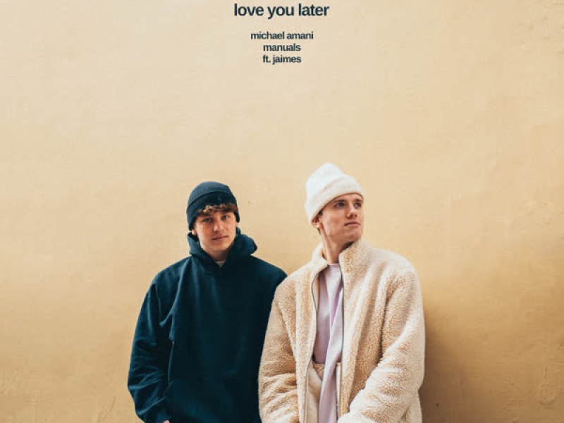 Love You Later (Single)