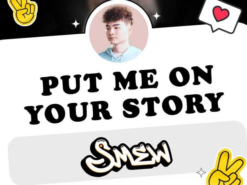 Put Me On Your Story (Single)
