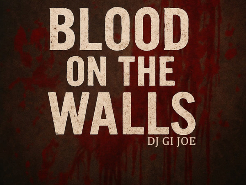 Blood On The Walls (Single)