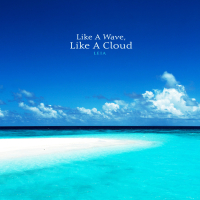 Like A Wave, Like A Cloud (Single)