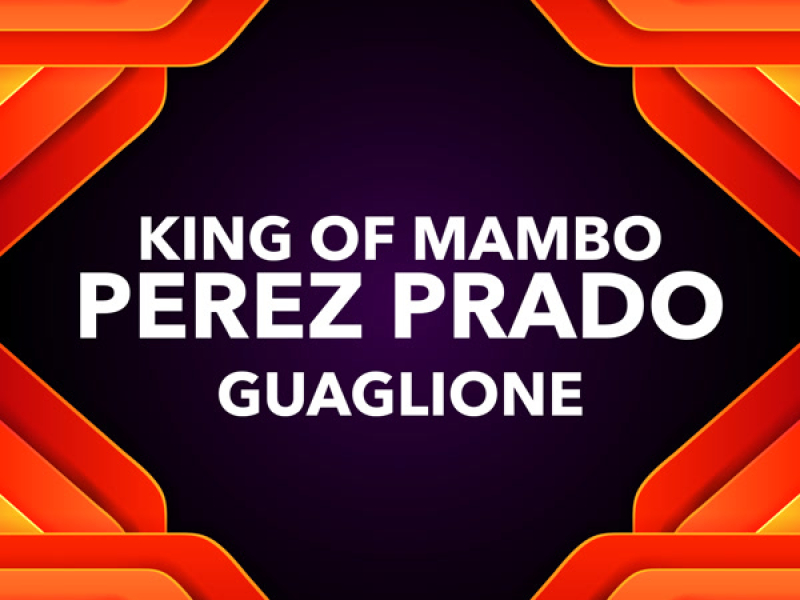 Guaglione - King of Mambo
