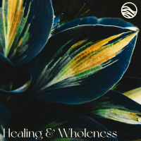 Healing And Wholeness (Nature)