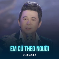 Em Cứ Theo Người (Single)
