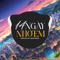 14 Ngày Nhớ Em (EDM) (Single)