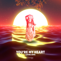 You're My Heart (Extended Mix) (Single)