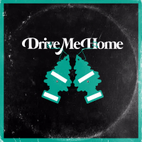 Drive Me Home (Single)