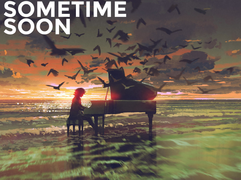 Sometime Soon (Single)