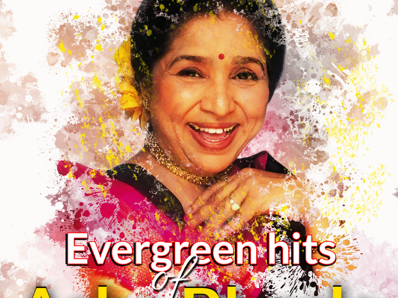 Evergreen Hits of Asha Bhosle