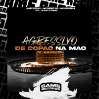 Agressivo de Copao Na Mao (Single)