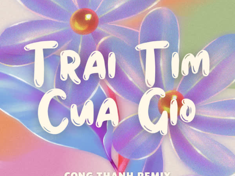 Trái Tim Của Gió (Remix) (Single)