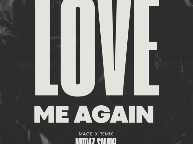Love Me Again (Remix) (Single)