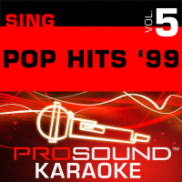 Sing Pop Hits '99 v.5 (Karaoke Performance Tracks)