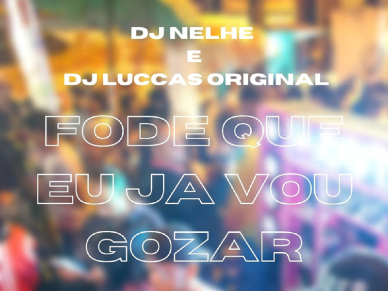 FODE QUE EU JA VOU GOZAR VOU CAVUKA (Single)