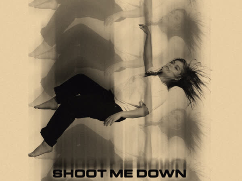 Shoot Me Down (Single)