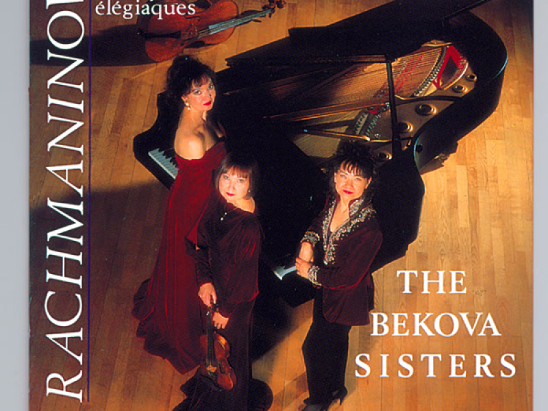 Rachmaninov: Trio Élégiaque No. 1 & Trio Élégiaque No. 2