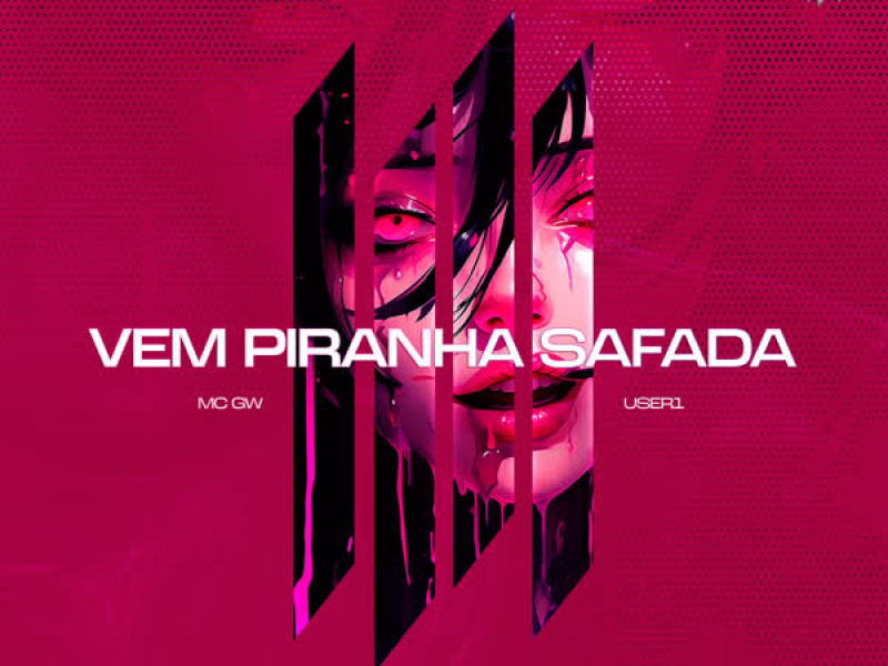 VEM PIRANHA SAFADA (EP)