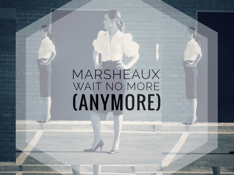 Wait No More (anymore) (Single)