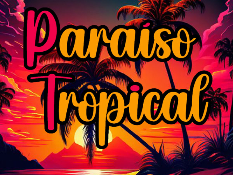 PARÁISO TROPICAL (Single)