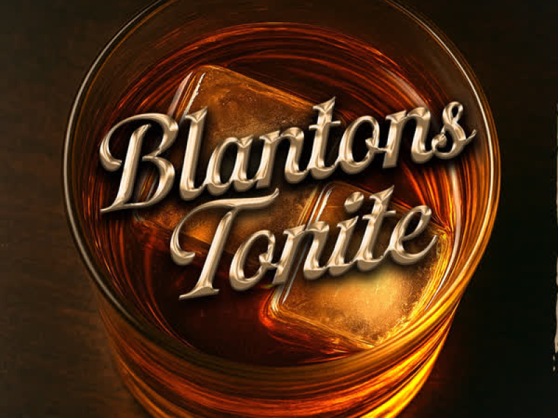 Blantons Tonite (Single)