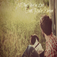 All That We've Lost (feat. Malin Larsen) (Single)