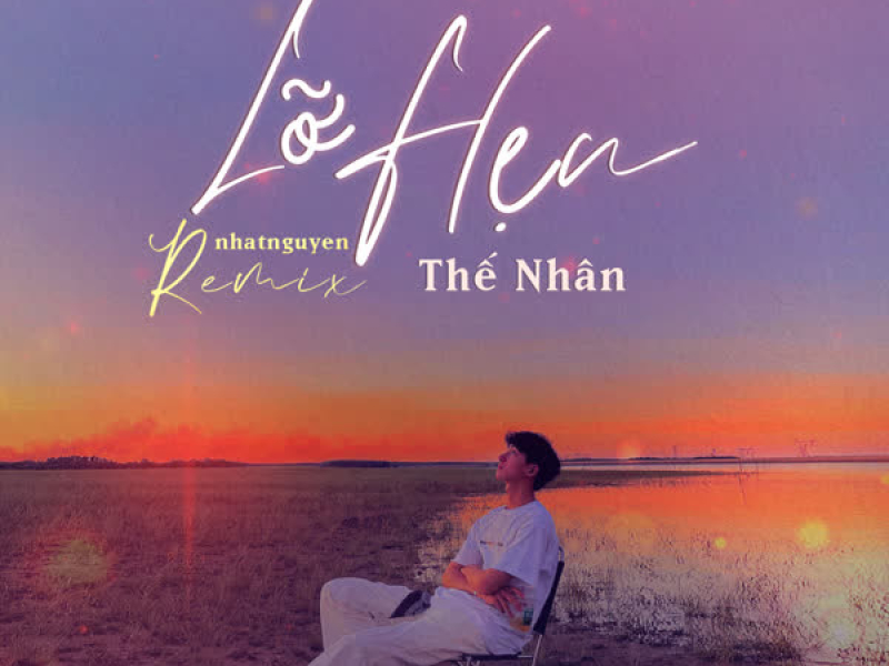 Lỡ Hẹn (Nhatnguyenmusic Remix) (Single)