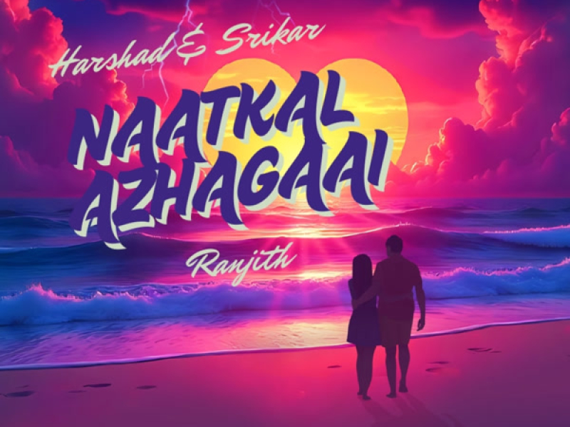 Naatkal Azhagaai (Single)