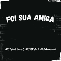 Foi sua amiga (Single)