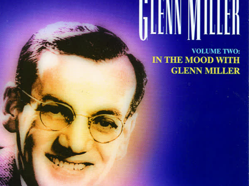 In The Mood With Glenn Miller Vol 2 (CD 1)