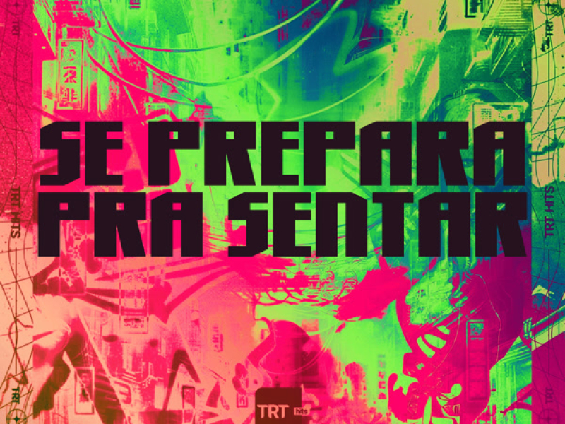 SE PREPARA PRA SENTAR (Single)
