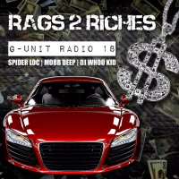 G-Unit Radio 18: Rags 2 Riches