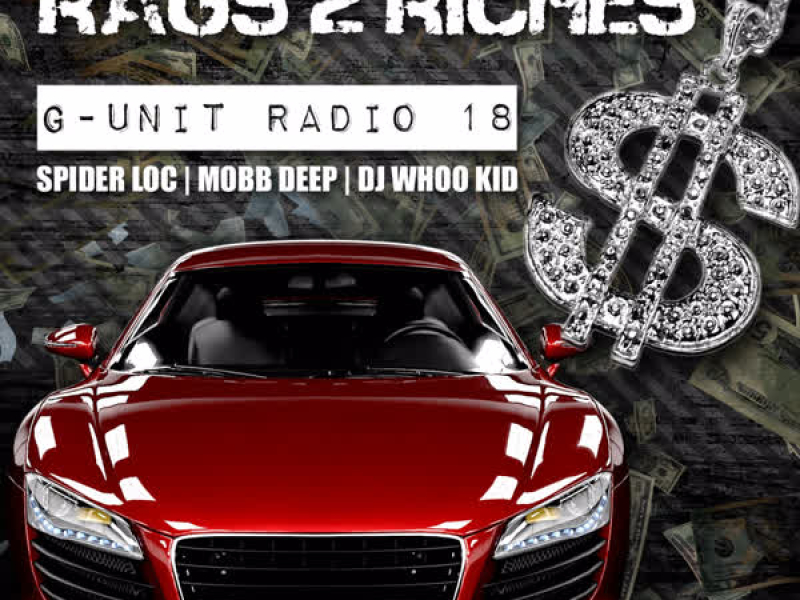 G-Unit Radio 18: Rags 2 Riches