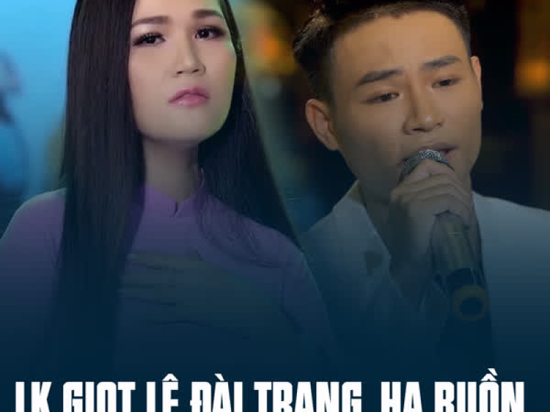 LK Giọt Lệ Đài Trang, Hạ Buồn (Single)